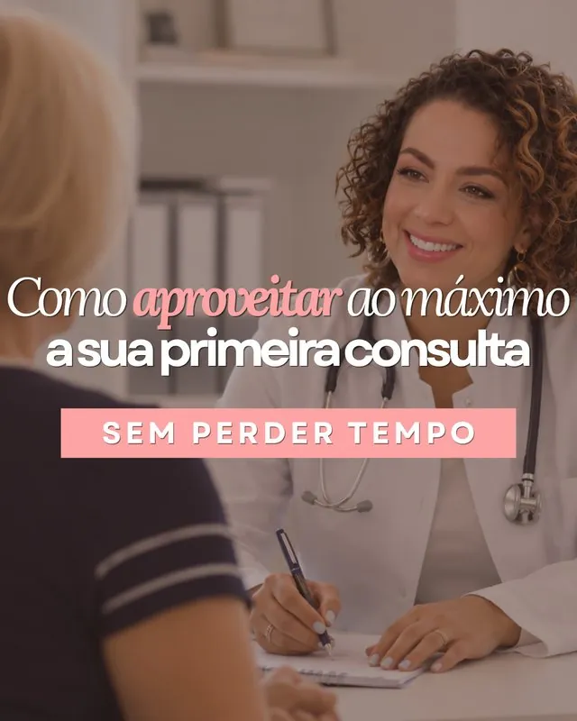 Post do Instagram: Como aproveitar ao máximo a sua primeira consulta